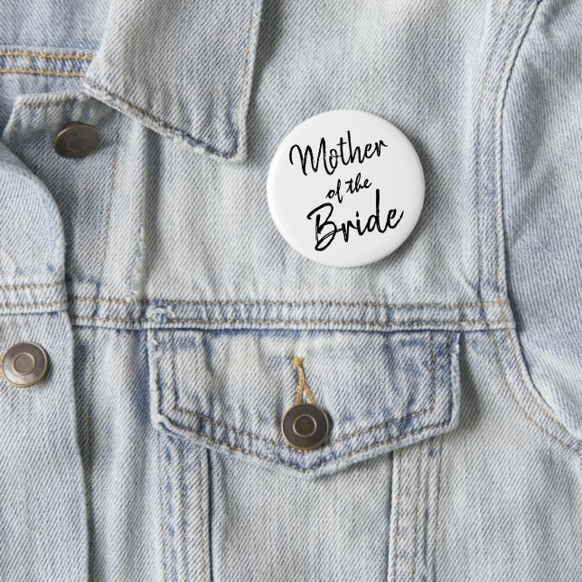 Mother of the Bride  or Customize Yourself 2 Inch Round Button (In Situ)