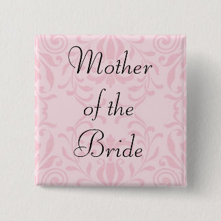 Mother of the Bride Pink Button