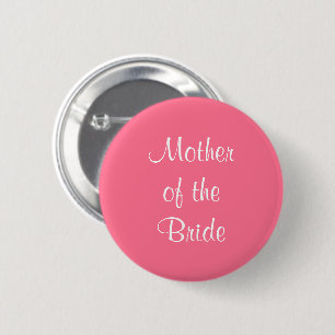 Mother of the Bride Pink Wedding 4Julia 2 Inch Round Button