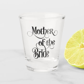 Mother of the Bride Shot Glass
