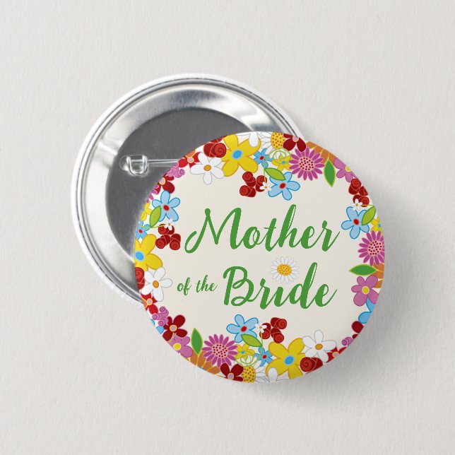 MOTHER OF THE BRIDE Spring Flower Wedding Name Tag 2 Inch Round Button (Front & Back)