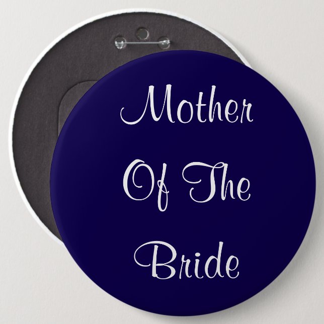Mother Of The Bride Wedding Blue Simple Gift  6 Inch Round Button (Front & Back)