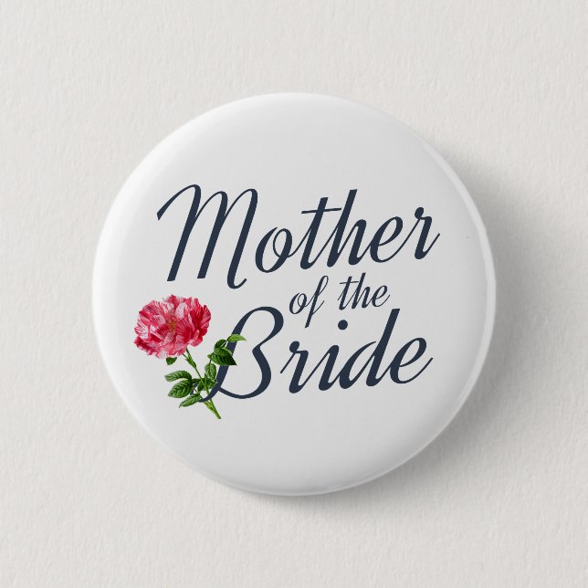 Mother of the Bride Wedding Calligraphy Pin Button (Front)