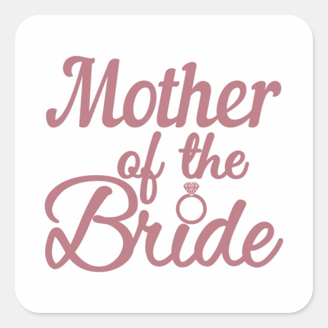Mother Of The Bride Wedding Family Matching Square Sticker (Front)