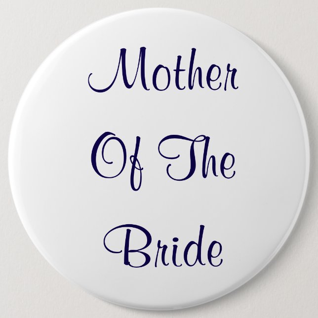 Mother Of The Bride Wedding Gift Blue Simple 6 Inch Round Button (Front)