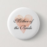 Mother of the bride wedding pin button badge<br><div class="desc">Mother of the bride wedding pin button badge. Elegant script calligraphy typography with coral pink watercolor heart. Personalizable template for bride and brides entourage. Make one for bridesmaids, maid of honour, motherofthebride, matron of honour, flower girl, mother of the groom etc. Cute accessory for bridal shower, wedding day, bachelorette, girls...</div>