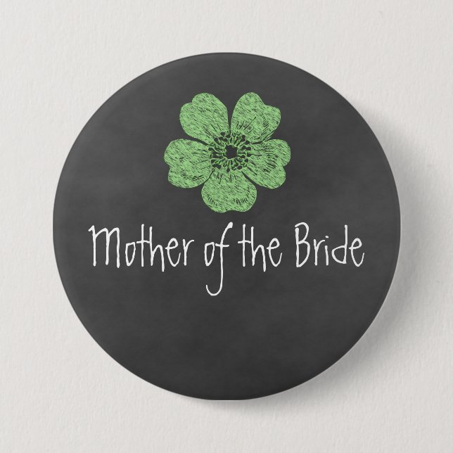 Mother of the Bride Wild Green Roses Chalkboard 3 Inch Round Button (Front)