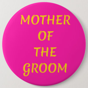 Mother of the Groom 6 Inch Round Button