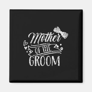 Mother Of The Groom Bachelor Wedding Party Sayings Magnet