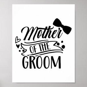 Mother Of The Groom Bachelor Wedding Party Sayings Poster