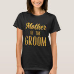 Mother Of The Groom Bachelorette Party Group  T-Shirt<br><div class="desc">Mother Of The Groom Bachelorette Party Group</div>