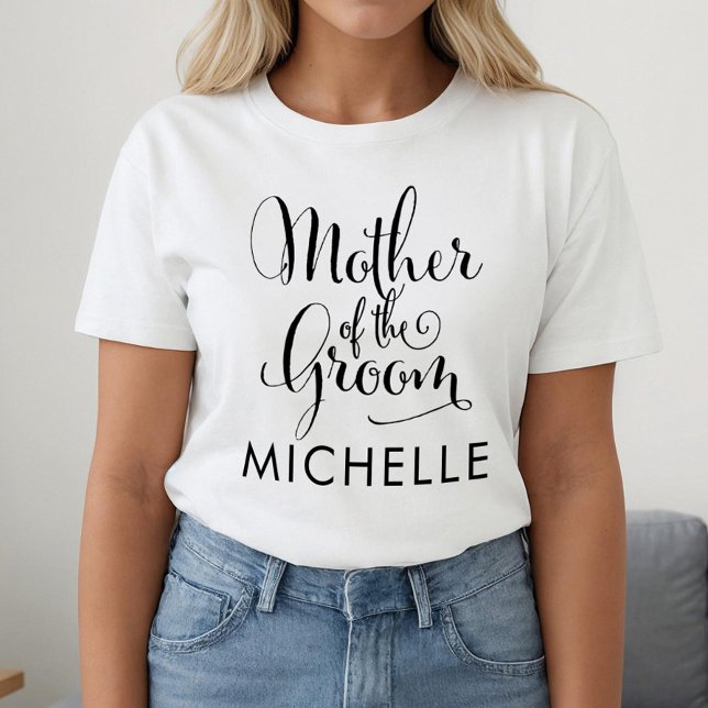 Mother of the Groom Black Script Custom Wedding T-Shirt (Creator Uploaded)