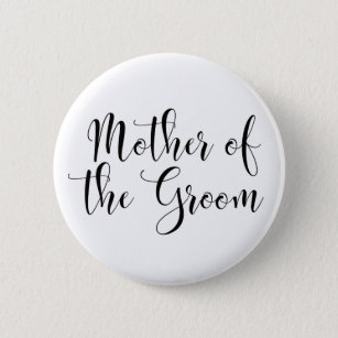 Mother of the Groom Black Script Typography (30) 2 Inch Round Button