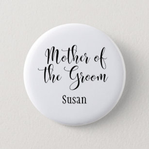 Mother of the Groom Black Typography w/ Name (30) 2 Inch Round Button