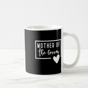 Mother Of The Groom Heart Mom Wedding Bachelorette Coffee Mug