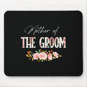 Mother Of The Groom I Loved Him First Mother's Day Mouse Pad