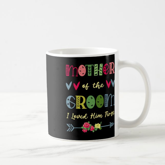 Mother Of The Groom I Loved Him First Wedding Moth Coffee Mug (Right)
