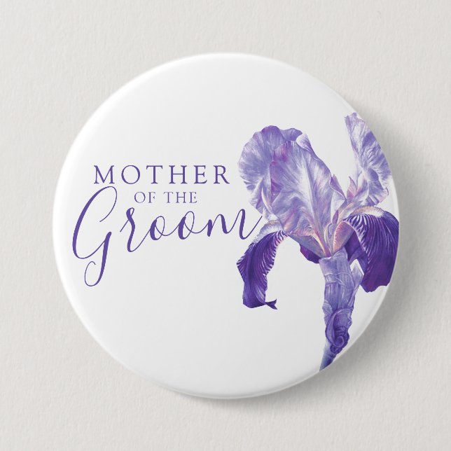 Mother of the groom iris purple wedding 3 inch round button (Front)