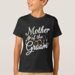 Mother Of The Groom Mom Gifts For Wedding Or Bache T-Shirt<br><div class="desc">Mother Of The Groom Mom Gifts For Wedding Or Bachelor Party</div>