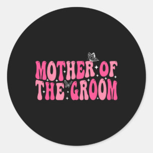 Mother Of The Groom Mom Groovy Wedding Bachelor Pa Classic Round Sticker