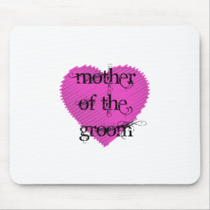 Mother of the Groom Mouse Pad