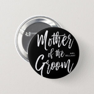 Mother of the Groom   Script Style Custom black 2 Inch Round Button