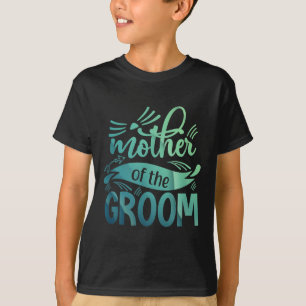 Mother Of The Groom Shirt Bride Bachelorette Party