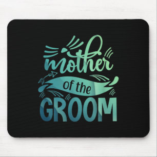 Mother Of The Groom Shirt Bride Bachelorette Party Mouse Pad