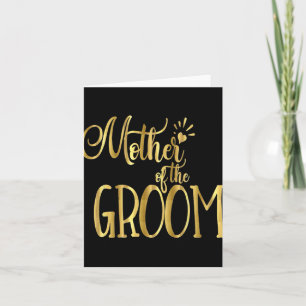 Mother Of The Groom Shirt Wedding Party Bride Gold Card
