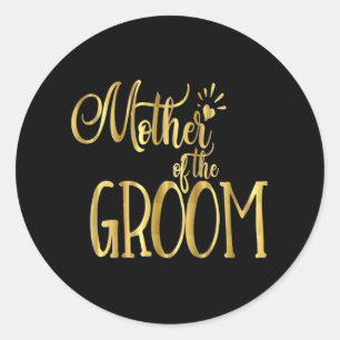 Mother Of The Groom Shirt Wedding Party Bride Gold Classic Round Sticker