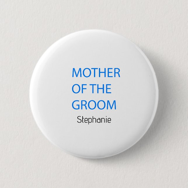 Mother Of The Groom Wedding Blue Custom Classy 2 Inch Round Button (Front)