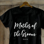 Mother of the Groom Wedding Custom Black White T-Shirt<br><div class="desc">Make Mom feel special with a unique custom t-shirt! A simple and stylish design featuring trendy script lettering,  and personalized with the mother of the groom's name,  wedding date,  location or other text. A lovely gift for a bachelorette party,  wedding shower or celebration weekend! Colours: black and white.</div>