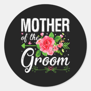 Mother Of The Groom Wedding Engagement Mother's Da Classic Round Sticker