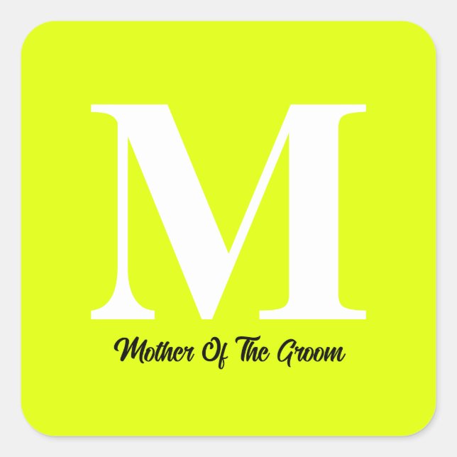 Mother Of The Groom Wedding Fluorescent Yellow Square Sticker (Front)