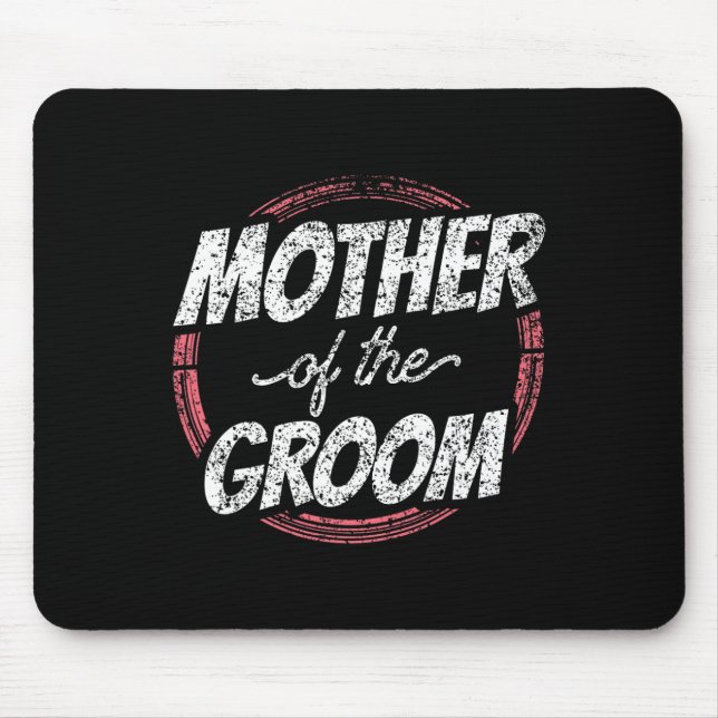 Mother Of The Groom Wedding Party Bachelor Mom Mom Mouse Pad (Front)