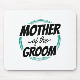 Mother Of The Groom Wedding Party Bachelor Mom Mom Mouse Pad
