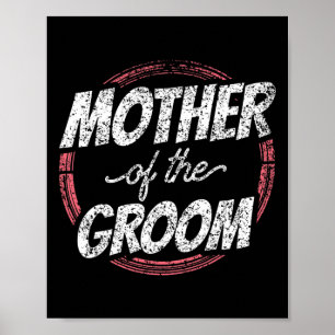 Mother Of The Groom Wedding Party Bachelor Mom Mom Poster