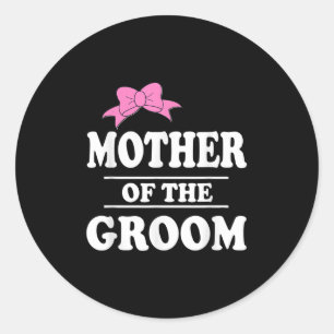 Mother Of The Groom Wedding Party  Classic Round Sticker
