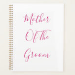 Mother Of The Groom Wedding Pink Simple Gift Favou Planner<br><div class="desc">'Mother Of The Groom' printed in beautiful and elegant text,  this is perfect gift or party favour for the mother of the groom. You may personalize by changing the text as you wish.</div>