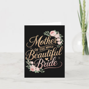 Mother Of The Most Beautiful Bride, Wedding Bridal Card