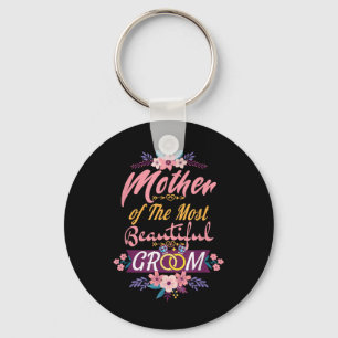 Mother Of The Most Beautiful Groom, Wedding Bridal Keychain