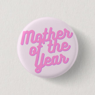 Mother of the Year 1 Inch Round Button