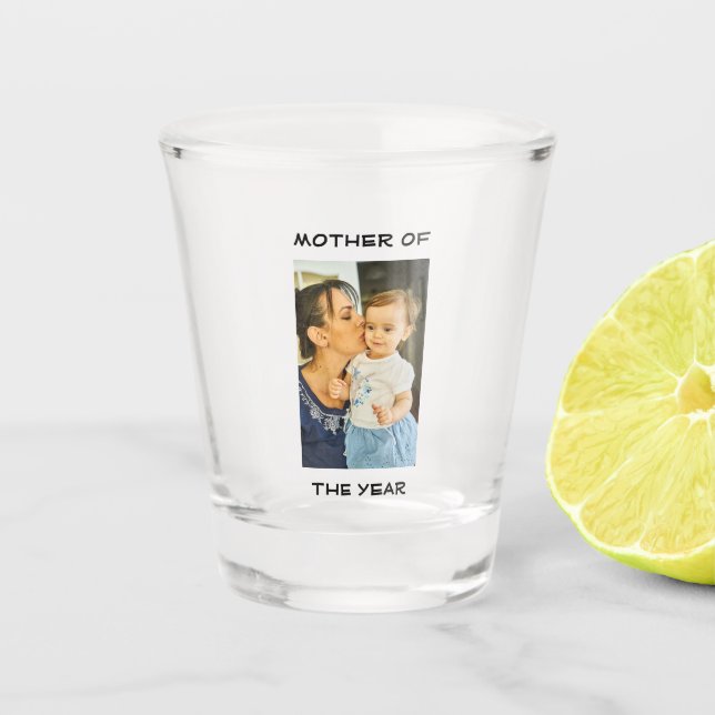 Mother Of The Year Personalized Custom Photo Mommy Shot Glass (Front)