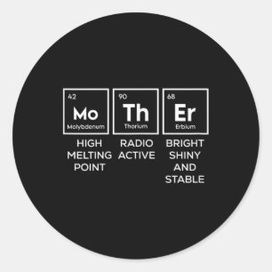 Mother Periodic Table Funny Chemist Mom Momma Momm Classic Round Sticker
