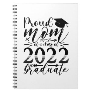 Mother Proud Mommy Of A Class Of 2022 Graduate Notebook