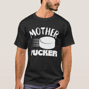 Mother Pucker in White Funny Hockey Mama Puck Ice  T-Shirt