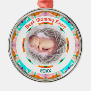 Mother’s Day Best Mommy Ever Baby Girl Photo Gift  Metal Ornament