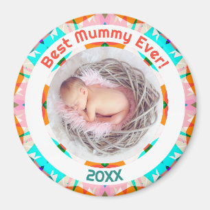 Mother’s Day Best Mummy Ever Baby Girl Photo Gift Magnet