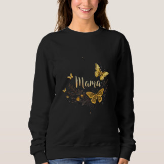 Mother’s Day Mom Gift T-Shirt Gold Butterfly Mama Sweatshirt