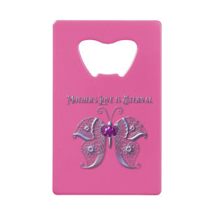 Mother’s Love Is Eternal Credit Card Bottle Opener